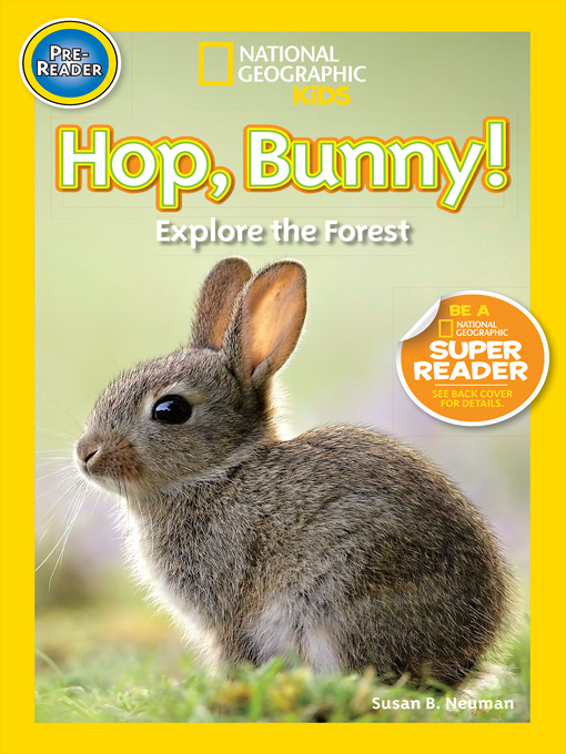 Title details for Hop Bunny: Explore the Forest by Susan B. Neuman - Wait list